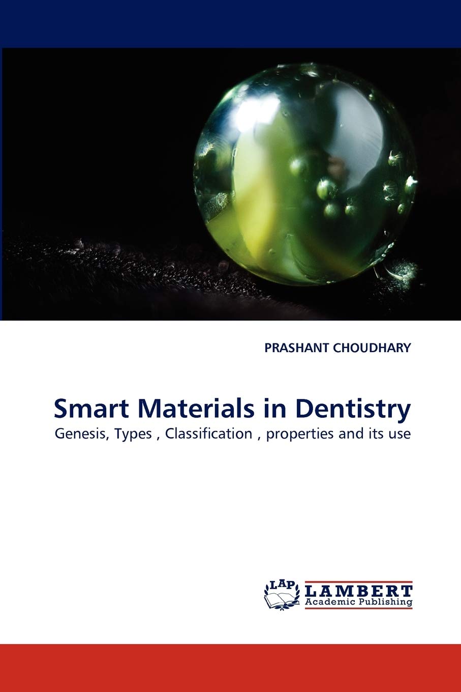 Smart Materials in Dentistry: Genesis, Types , Classification , properties and its use,Used