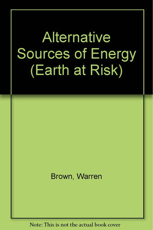 Alternative Sources of Energy (Earth at Risk),Used