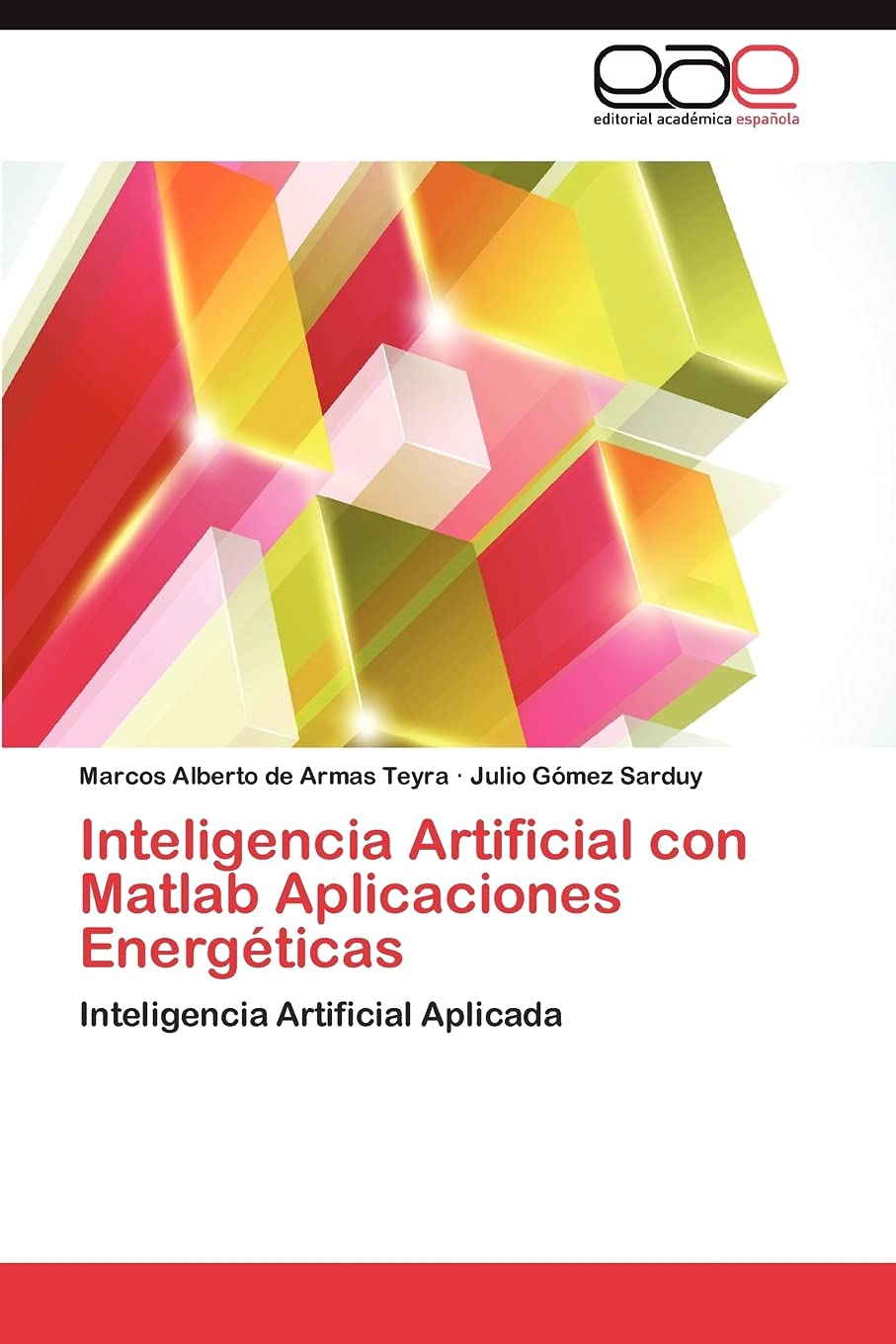 Inteligencia Artificial Con Matlab Aplicaciones Energticas: Inteligencia Artificial Aplicada (Spanish Edition),Used