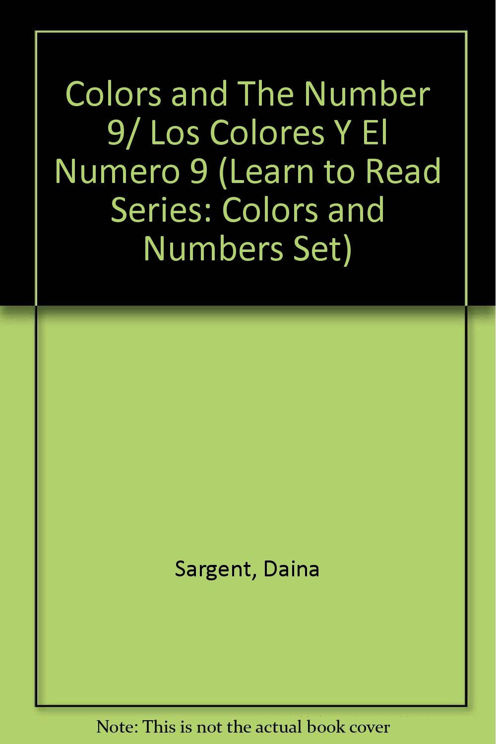 Colors and The Number 9/ Los Colores Y El Numero 9 (Learn to Read Series: Colors and Numbers Set) (English and Spanish Edition),Used