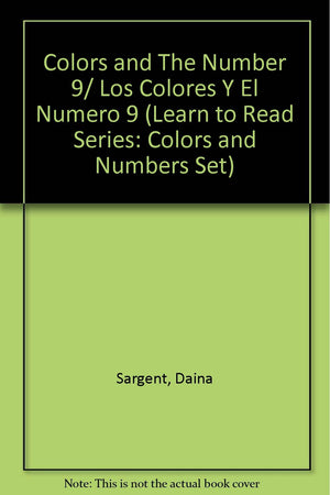 Colors and The Number 9/ Los Colores Y El Numero 9 (Learn to Read Series: Colors and Numbers Set) (English and Spanish Edition),Used