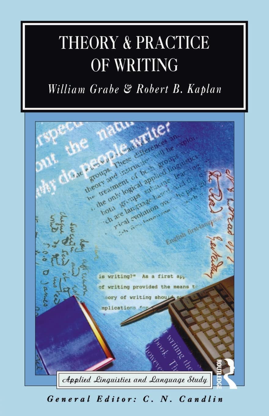 Theory and Practice of Writing (Applied Linguistics and Language Study),New