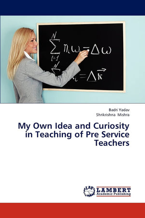 My Own Idea and Curiosity in Teaching of Pre Service Teachers,Used