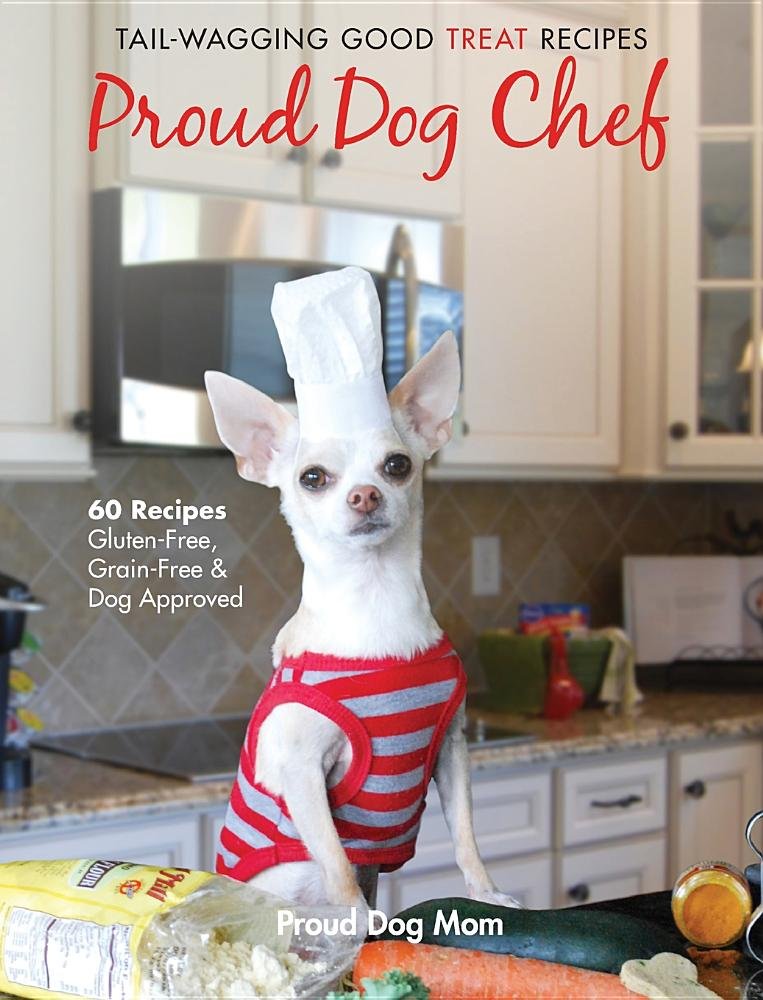 Proud Dog Chef: TailWagging Good Treat Recipes,Used