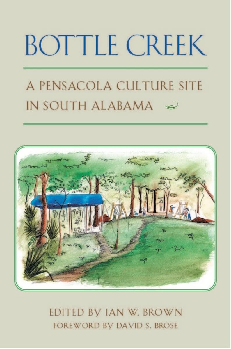 Bottle Creek: A Pensacola Culture Site in South Alabama,Used