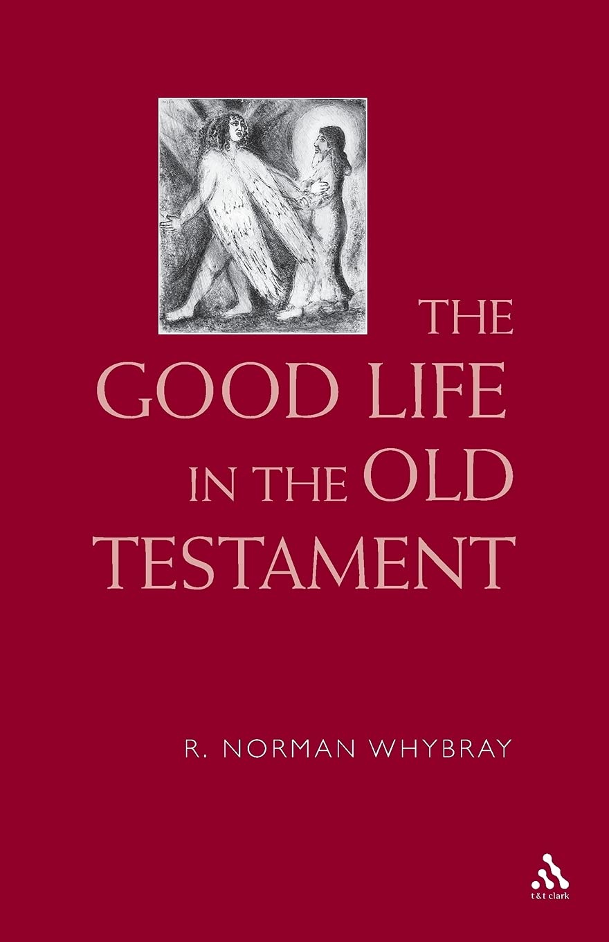The Good Life in the Old Testament (Old Testament Studies Series),Used