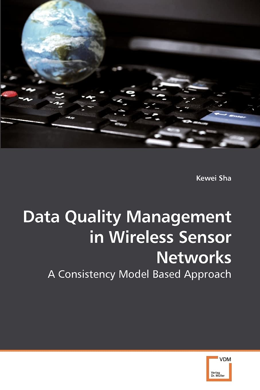 Data Quality Management in Wireless Sensor Networks: A Consistency Model Based Approach,Used