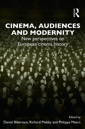 Cinema, Audiences and Modernity,New
