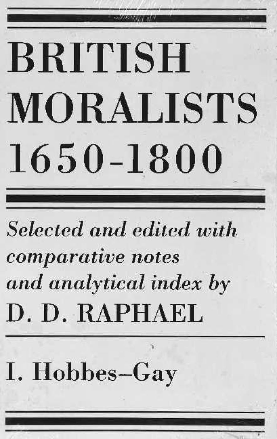 British Moralists: 16501800 (Volumes 1 and 2): Set of Two Volumes: Volume I, Hobbes  Gay and Volume II, Hume  Bentham,Used