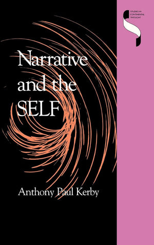 Narrative and the Self (Studies in Continental Thought),Used