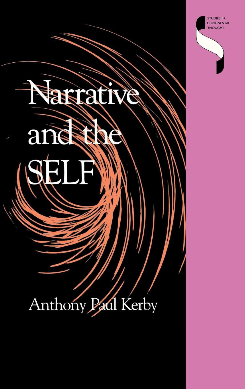 Narrative and the Self (Studies in Continental Thought),Used