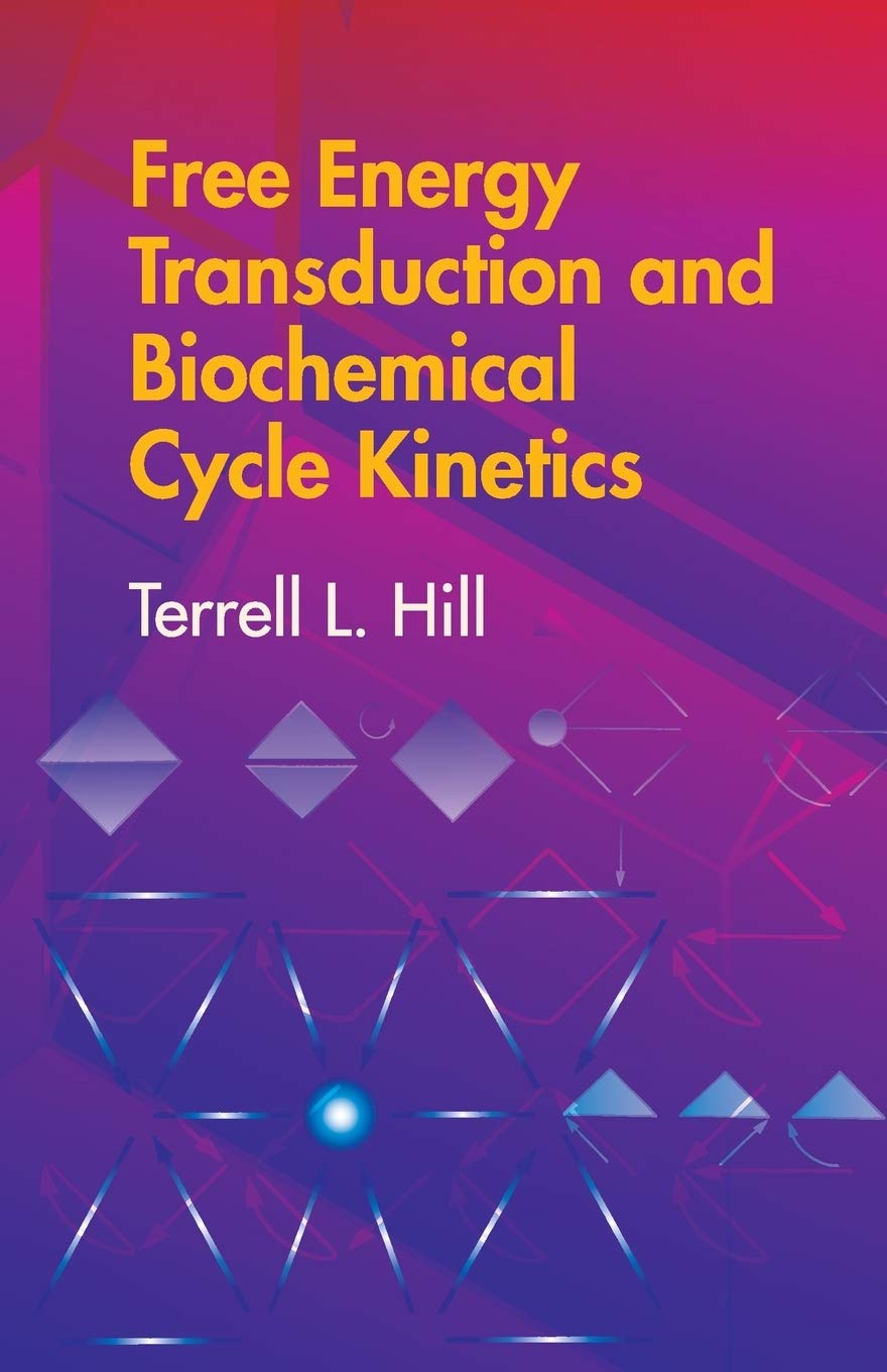 Free Energy Transduction and Biochemical Cycle Kinetics (Dover Books on Chemistry),Used