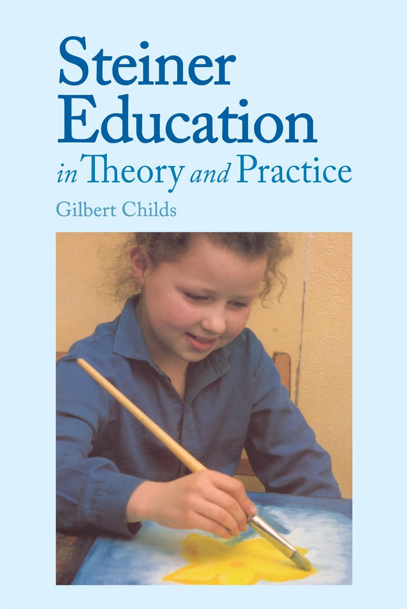 Steiner Education In Theory & Practice,New