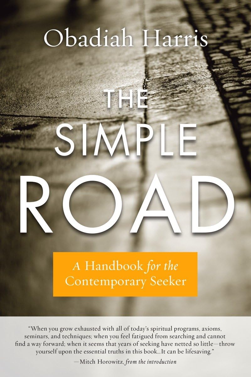 The Simple Road: A Handbook for the Contemporary Seeker,Used
