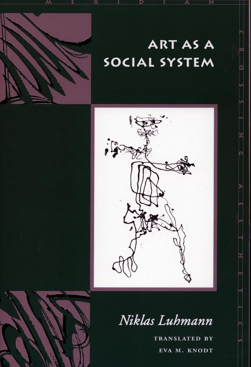 Art As A Social System (Meridian: Crossing Aesthetics)