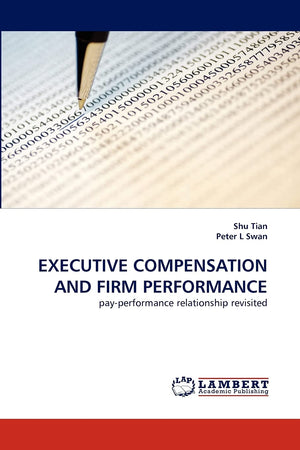 EXECUTIVE COMPENSATION AND FIRM PERFORMANCE: payperformance relationship revisited,Used