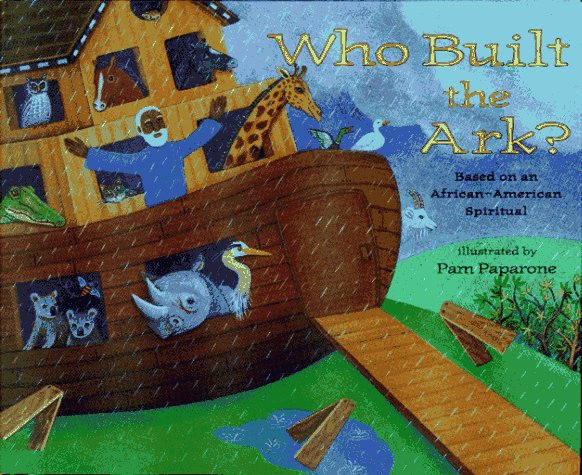 Who Built the Ark?: An AfricanAmerican Spiritual,Used
