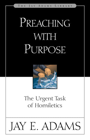 Preaching with Purpose,New