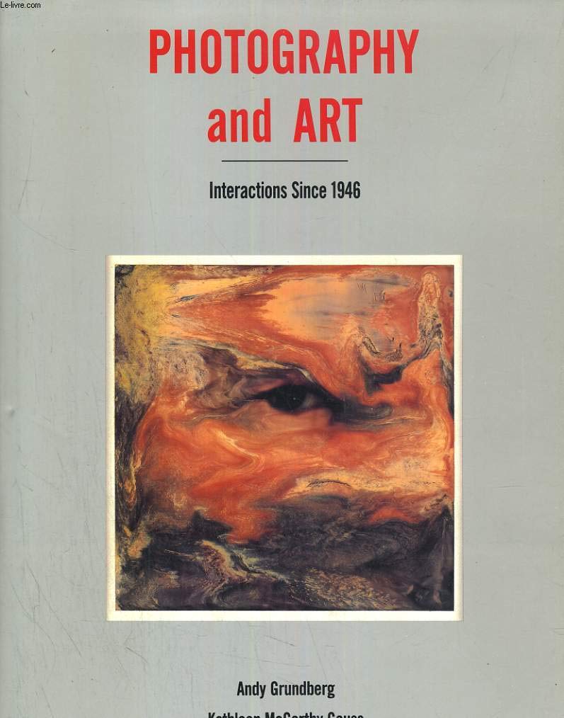 Photography And Art: Interactions Since 1946,Used