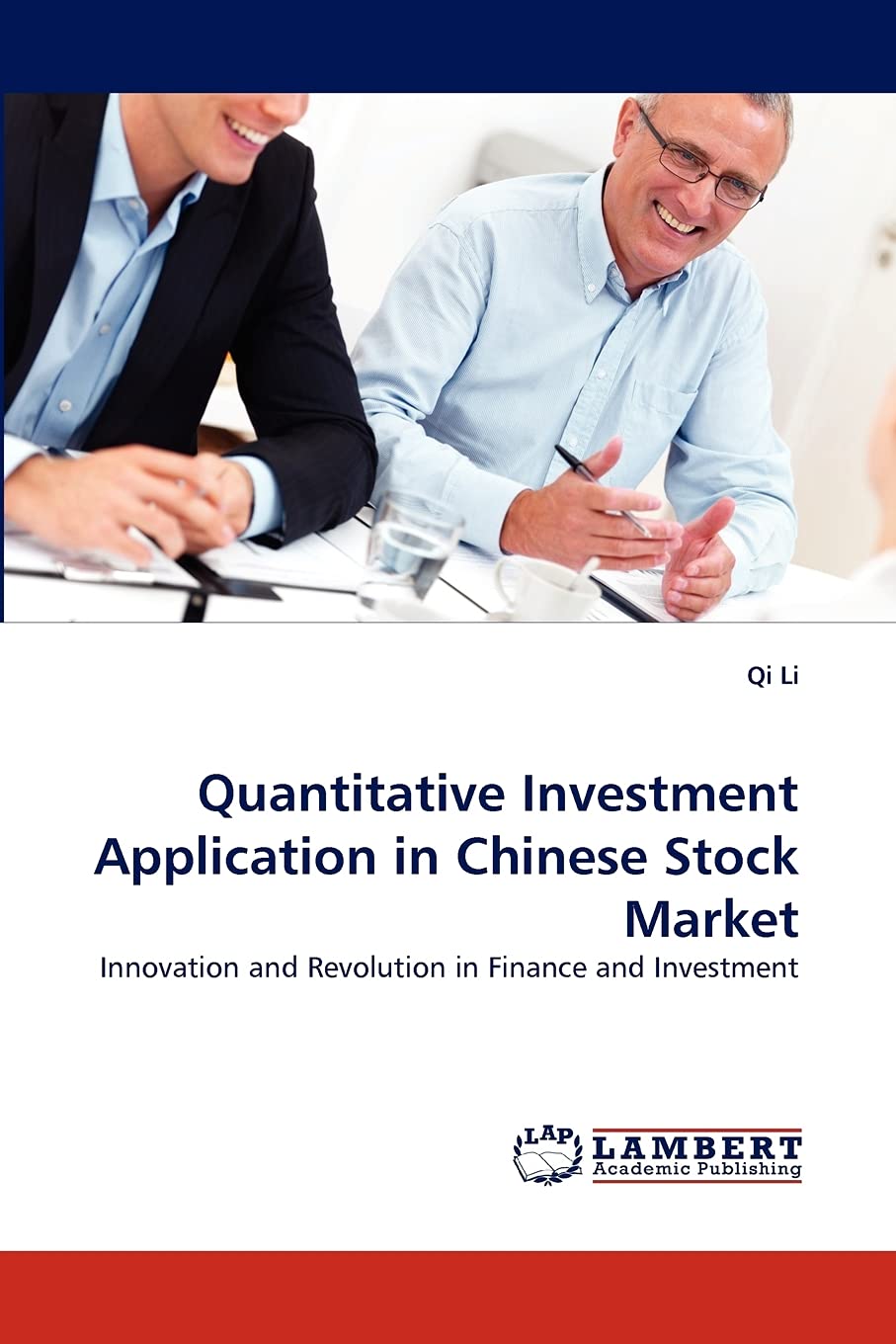 Quantitative Investment Application in Chinese Stock Market: Innovation and Revolution in Finance and Investment,Used