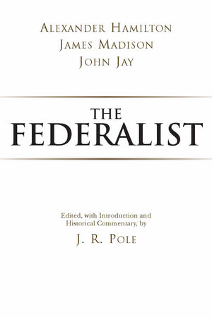The Federalist (Hackett Classics),New
