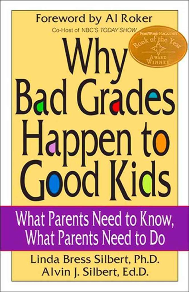 Why Bad Grades Happen to Good Kids: What Parents Need to Know, What Parents Need to Do,Used