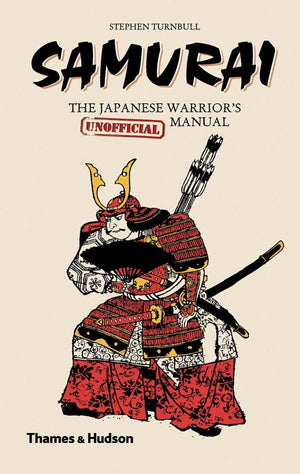 Samurai: The Japanese Warrior's [Unofficial] Manual,Used