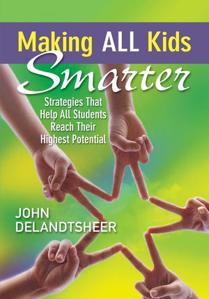 Making ALL Kids Smarter: Strategies That Help All Students Reach Their Highest Potential,Used