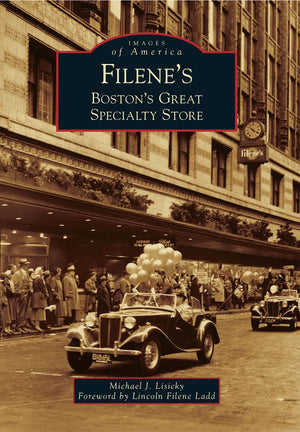 Filenes: Bostons Great Specialty Store (Images of America)