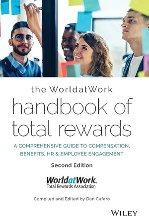 The WorldatWork Handbook of Total Rewards: A Comprehensive Guide to Compensation, Benefits, HR & Employee Engagement,Used