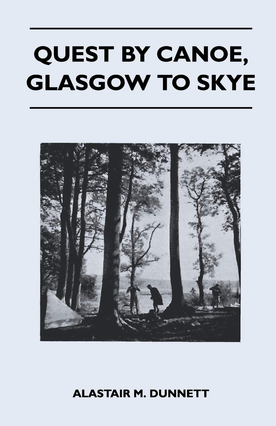 Quest By Canoe, Glasgow To Skye