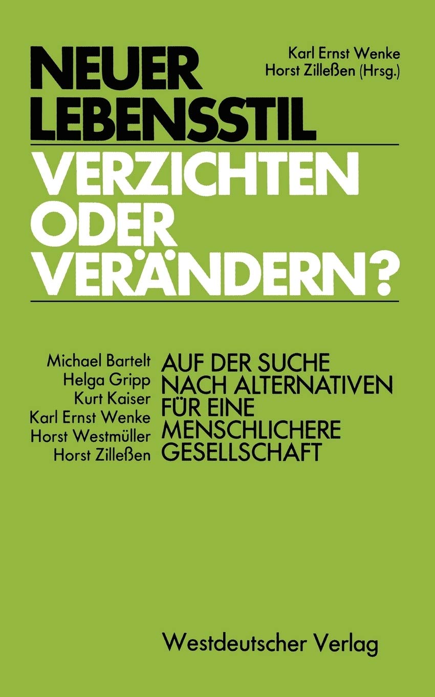 Neuer Lebensstil  verzichten oder verndern?: Auf der Suche nach Alternativen fr eine menschlichere Gesellschaft (German Edition,Used