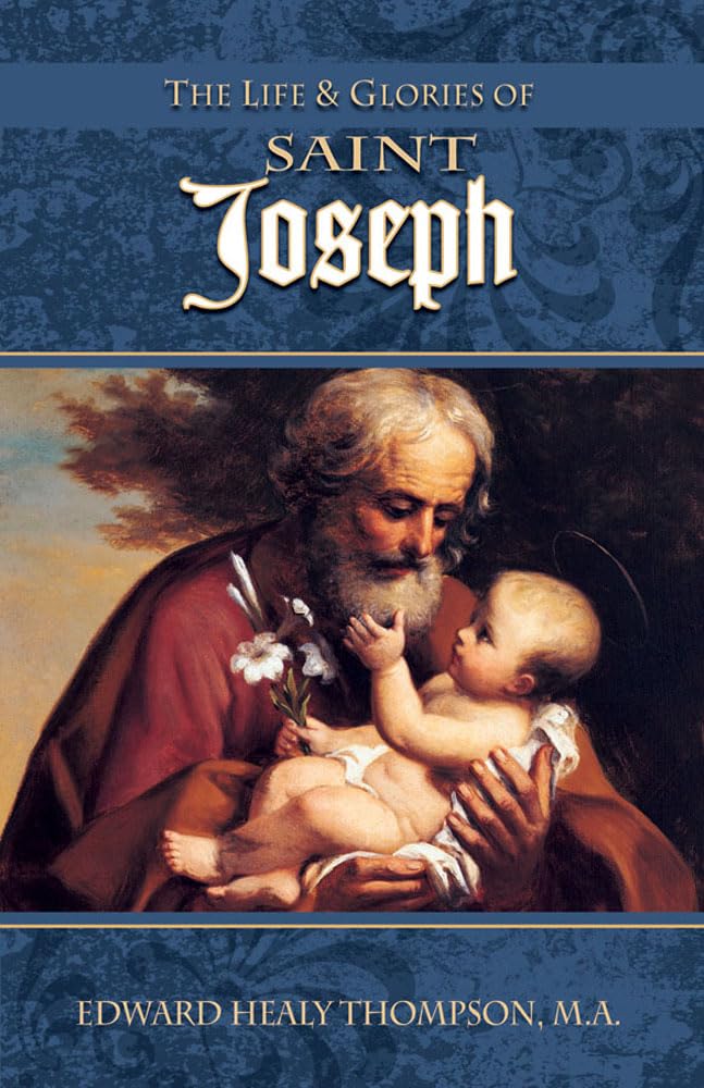 The Life And Glories Of St. Joseph,New