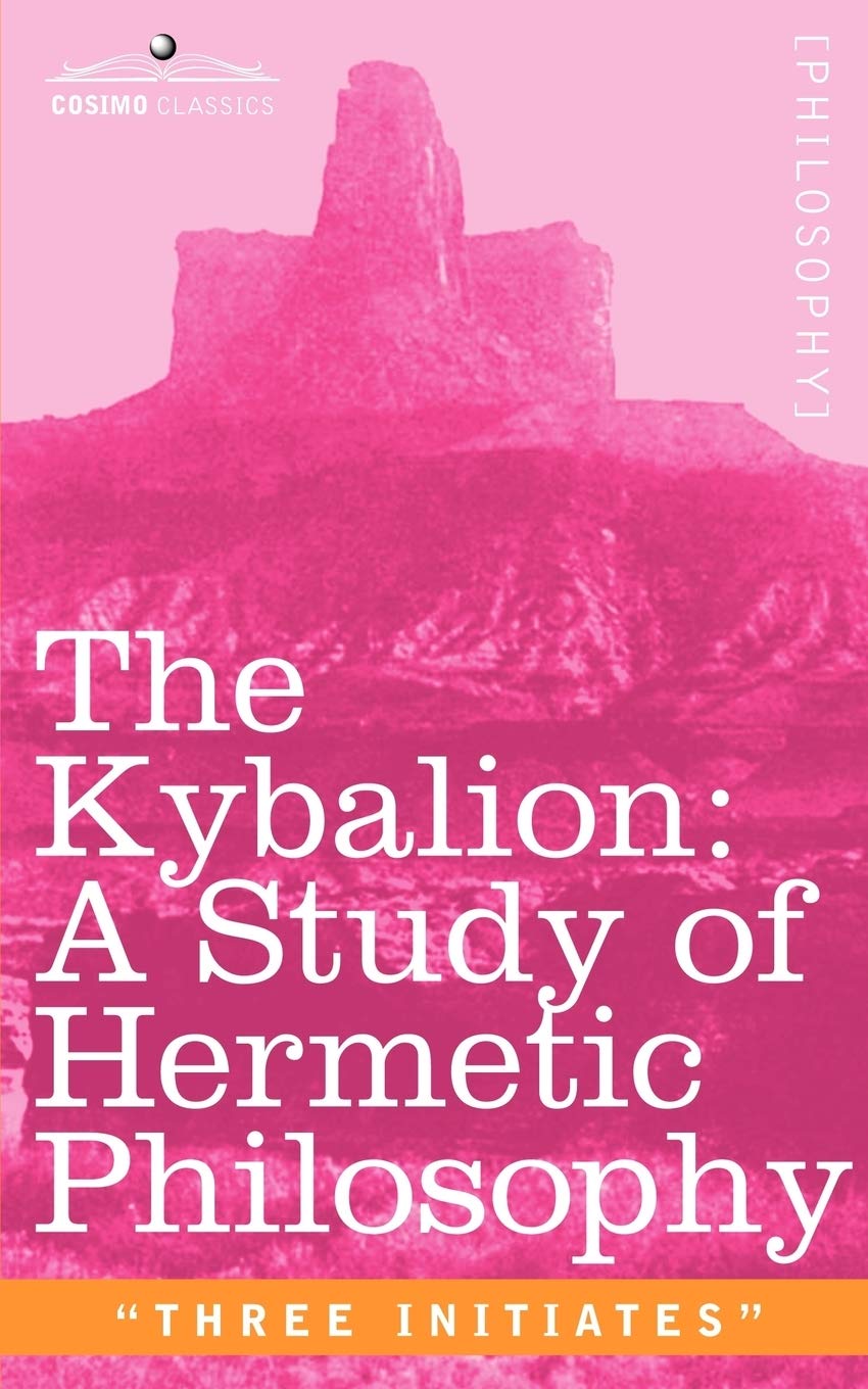 The Kybalion: A Study of Hermetic Philosophy of Ancient Egypt and Greece,Used