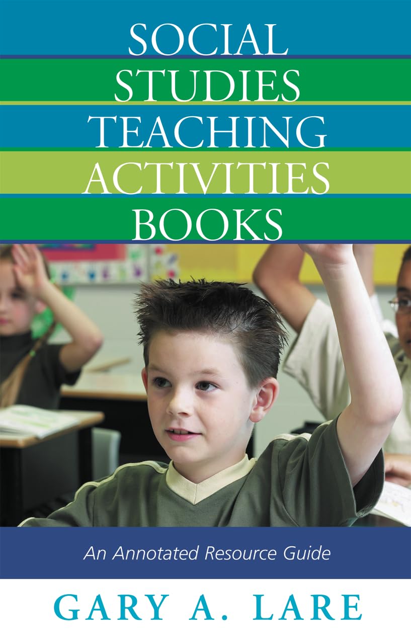 Social Studies Teaching Activities Books: An Annotated Resource Guide,Used
