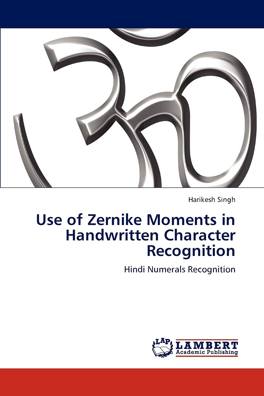 Use of Zernike Moments in Handwritten Character Recognition: Hindi Numerals Recognition,Used
