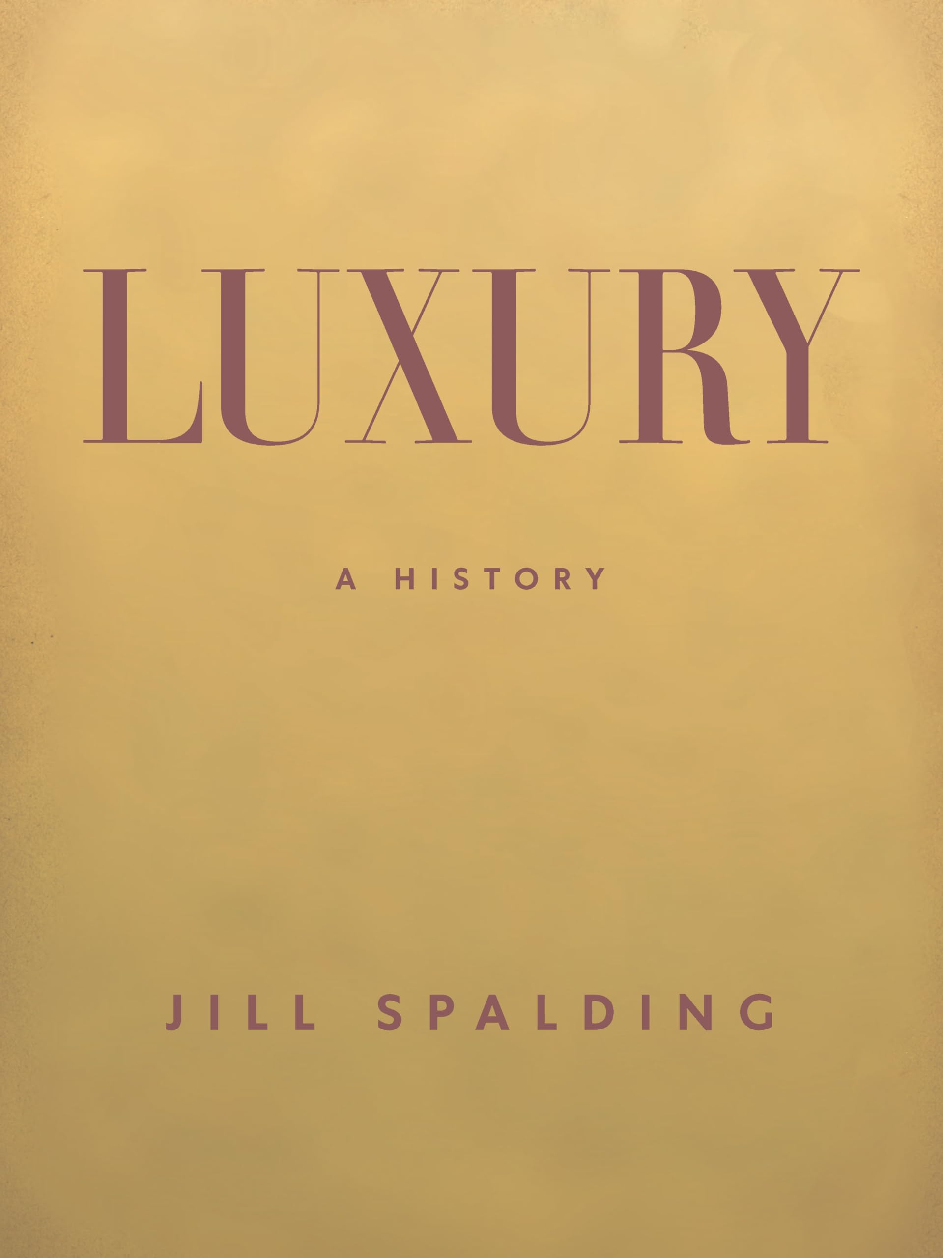 Luxury: A History,Used