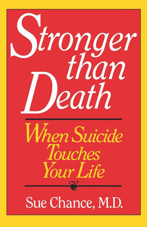 Stronger than Death: When Suicide Touches Your Life,Used