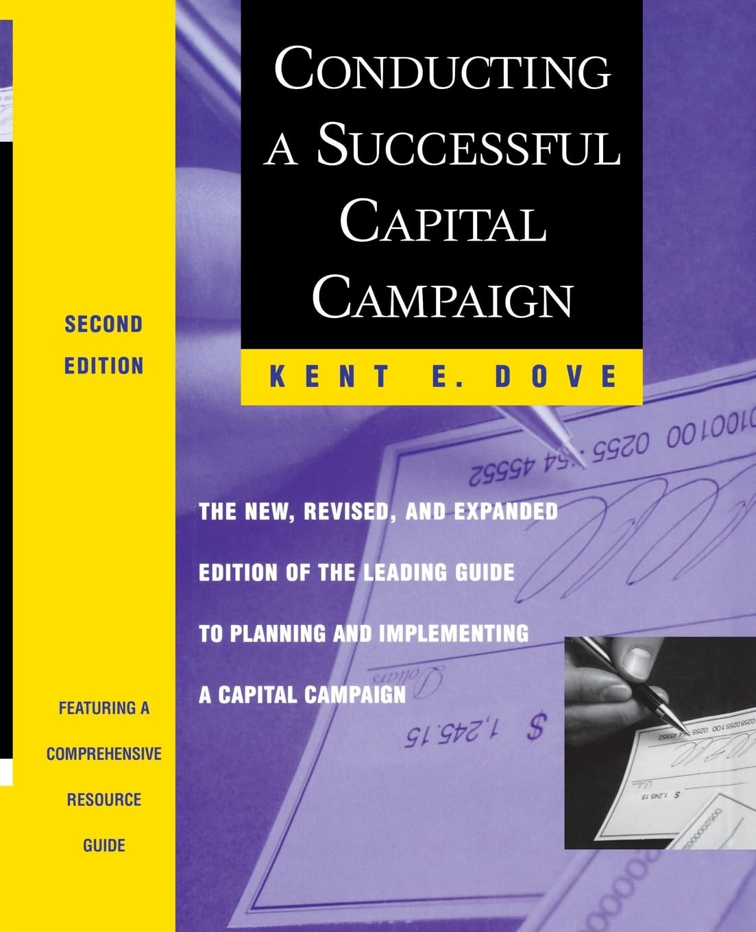 Conducting a Successful Capital Campaign: The New, Revised, and Expanded Edition of the Leading Guide to Planning and Implementi,New