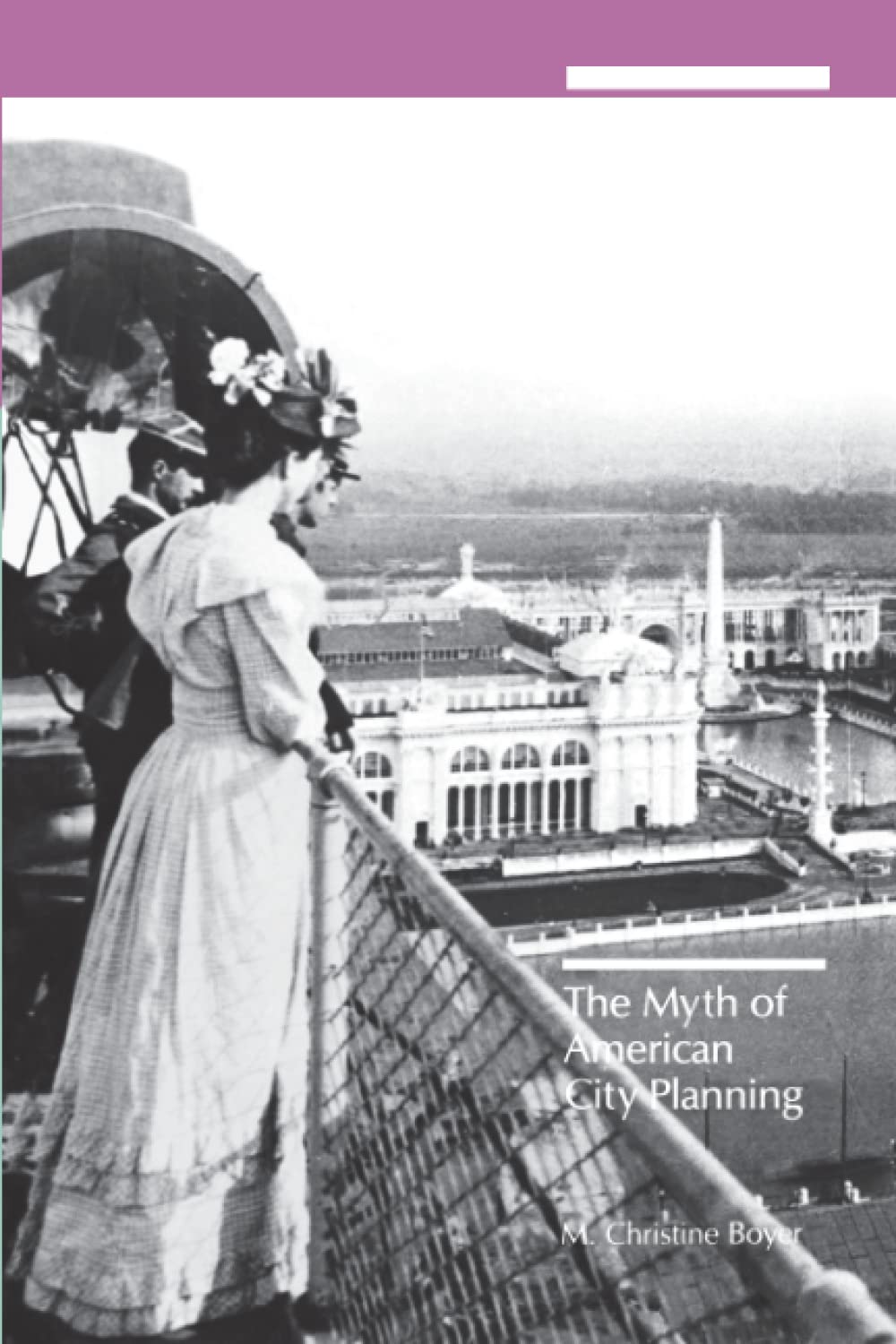 Dreaming the Rational City: The Myth of American City Planning,Used