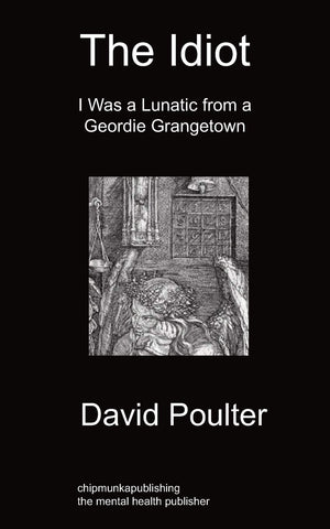 The Idiot: I Was A Lunatic From A Geordie Grangetown,Used