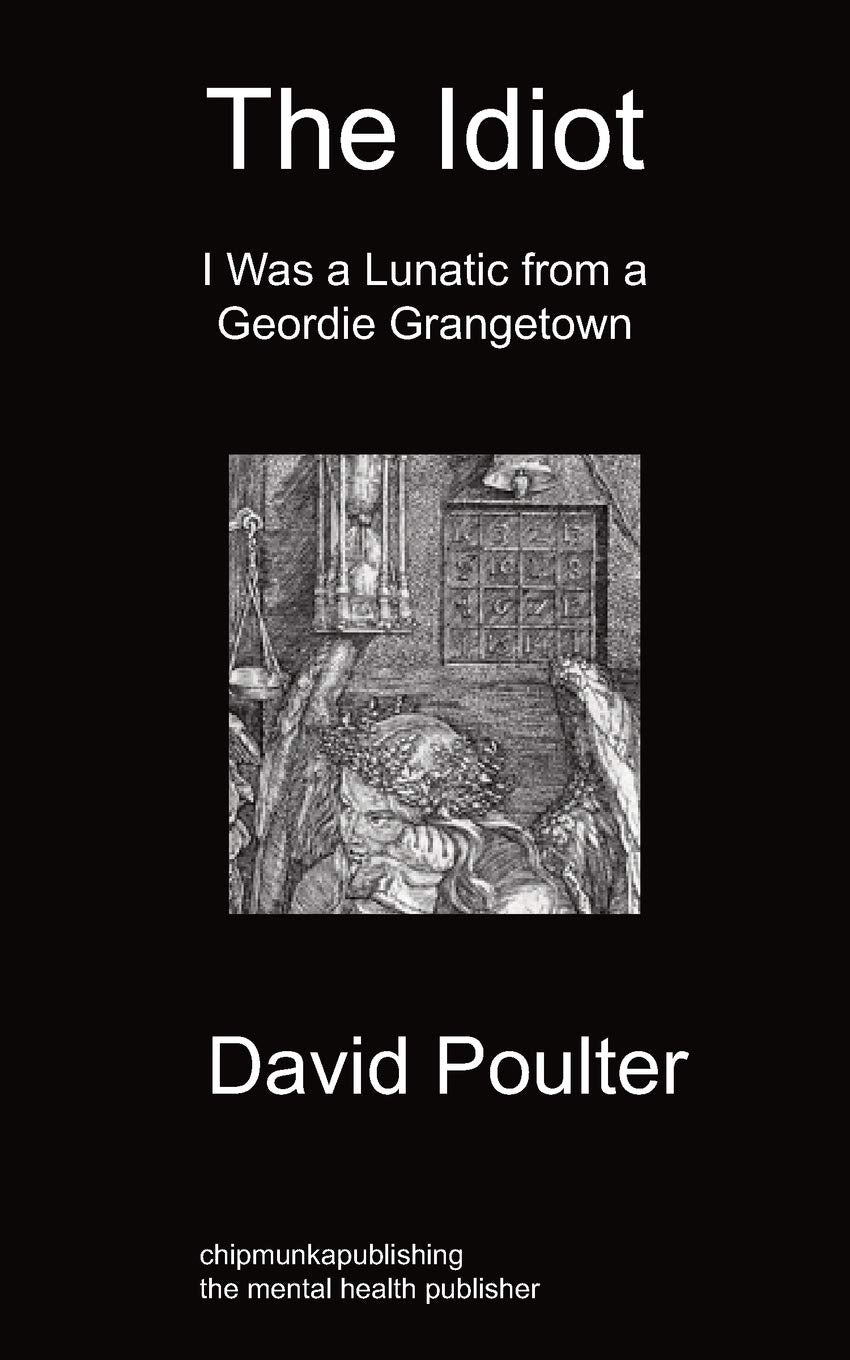 The Idiot: I Was A Lunatic From A Geordie Grangetown,Used