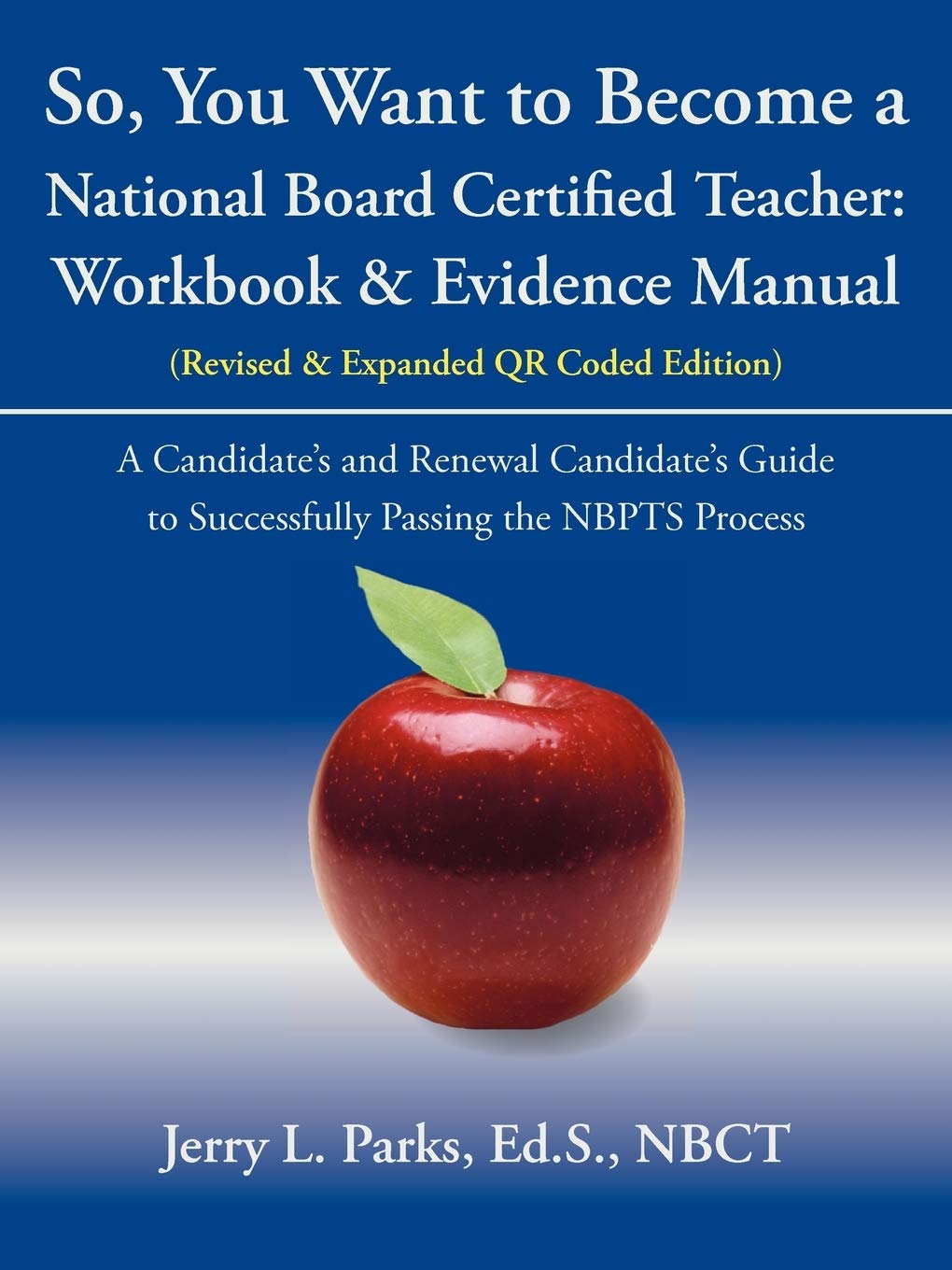 So, You Want To Become A National Board Certified Teacher: Workbook & Evidence Manual,Used