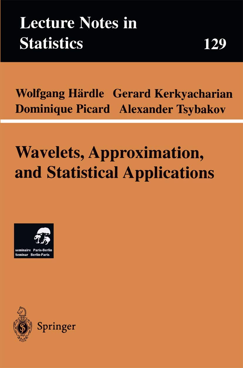 Wavelets, Approximation, and Statistical Applications (Lecture Notes in Statistics, 129),Used