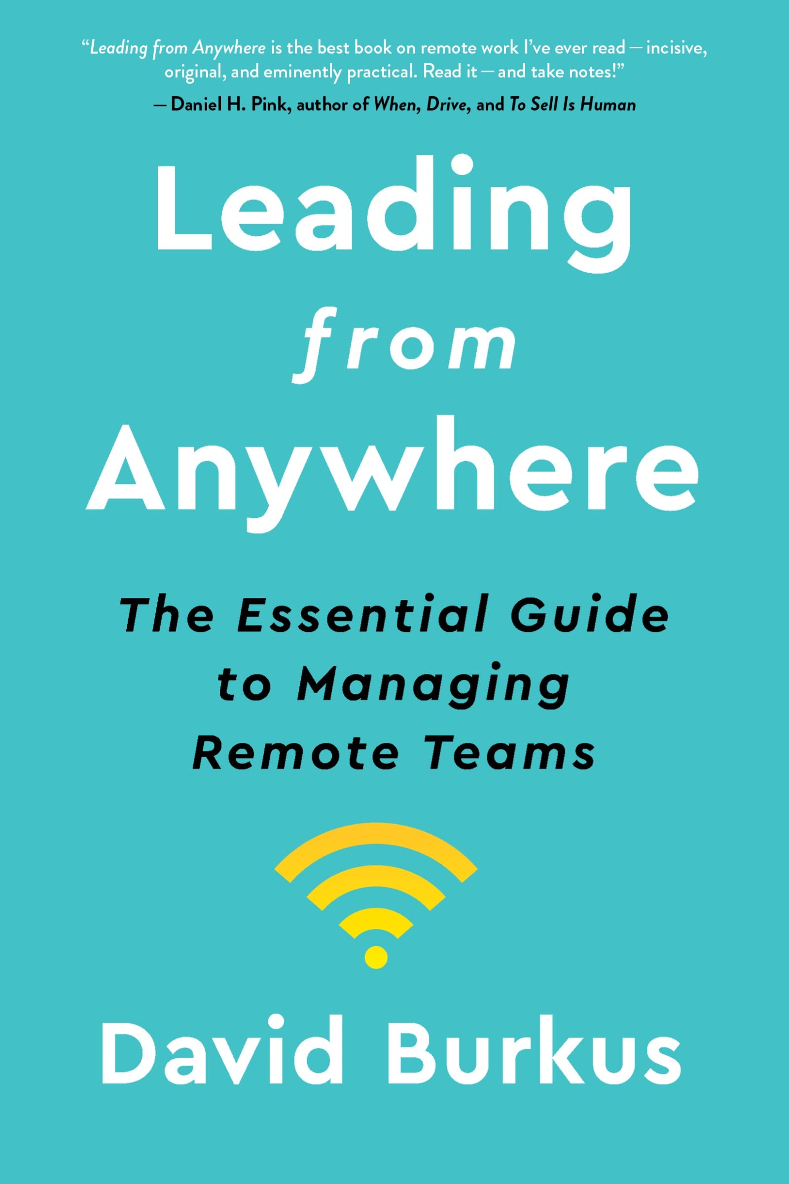 Leading From Anywhere: The Essential Guide to Managing Remote Teams,Used