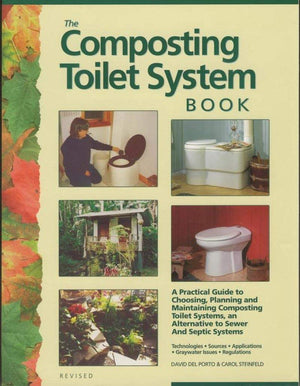 Composting Toilet System Book: A Practical Guide to Choosing, Planning and Maintaining Composting Toilet Systems,Used