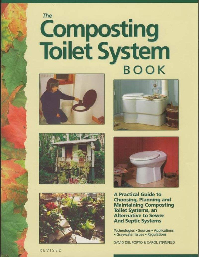 Composting Toilet System Book: A Practical Guide to Choosing, Planning and Maintaining Composting Toilet Systems,Used