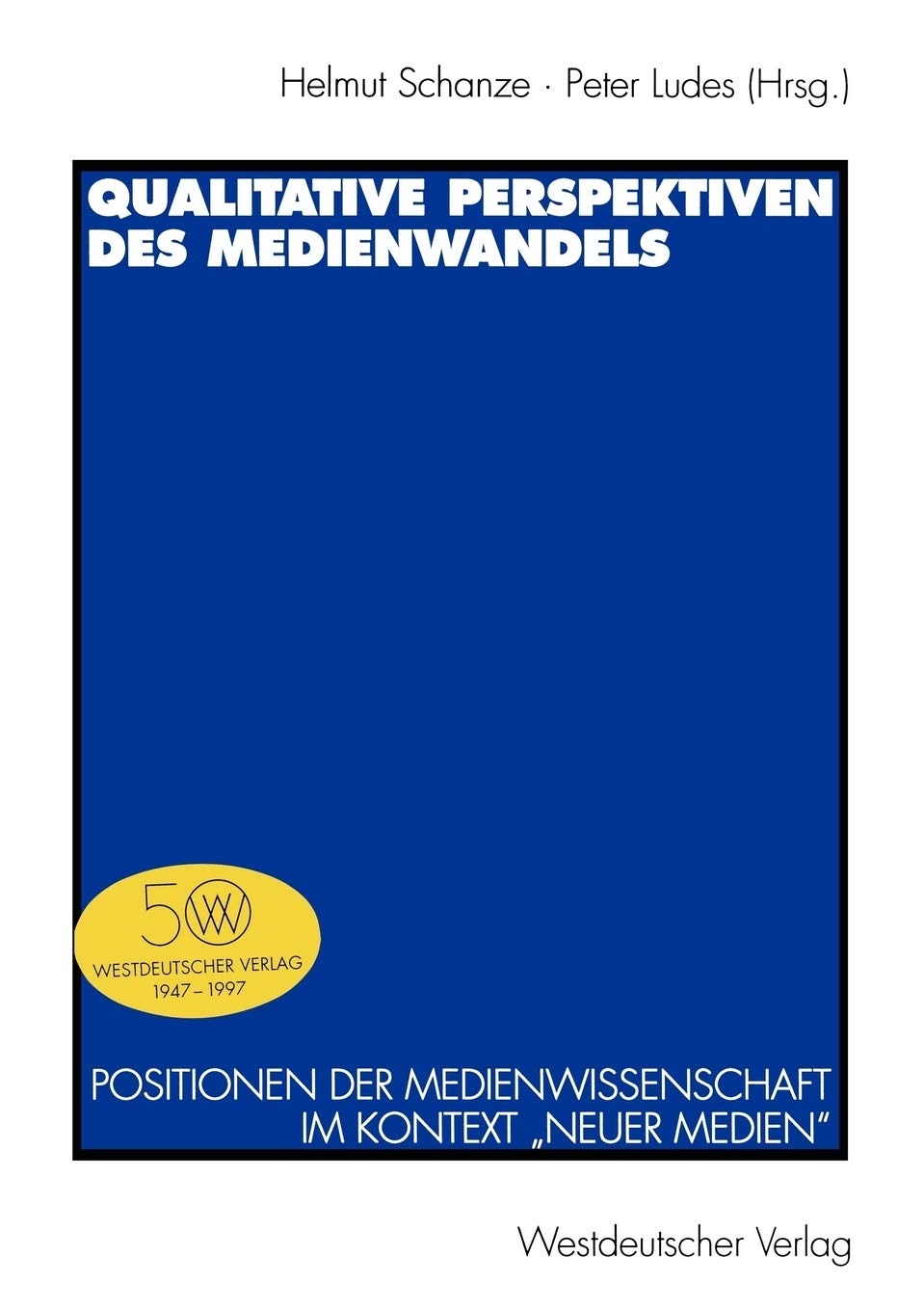 Qualitative Perspektiven des Medienwandels: Positionen der Medienwissenschaft im Kontext Neuer Medien (German Edition),Used