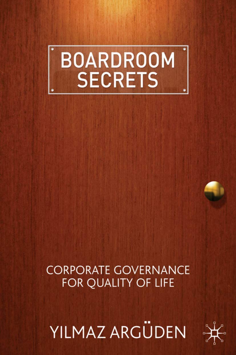 Boardroom Secrets: Corporate Governance For Quality Of Life,Used
