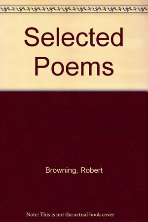 Selected poems of Robert Browning,Used